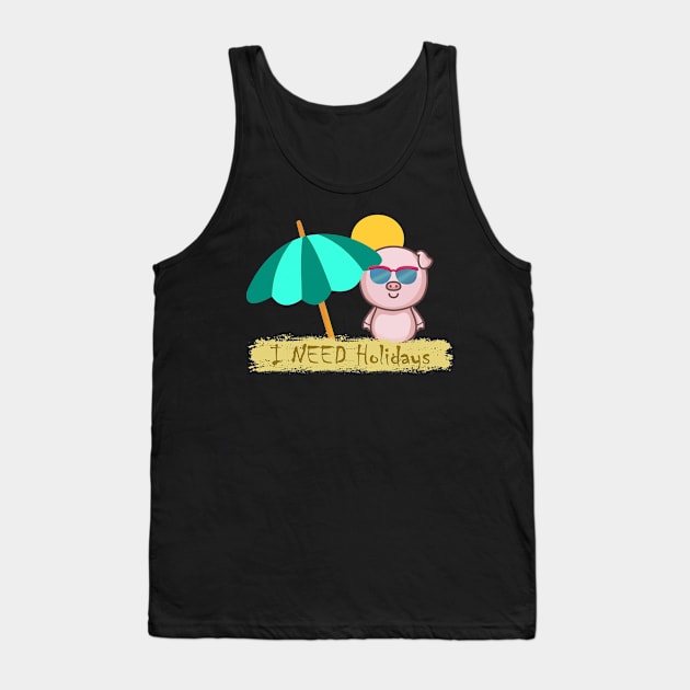 I need holidays Tank Top by KK-Royal